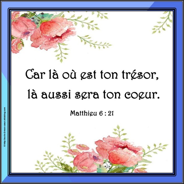 Matthieu 6 : 21